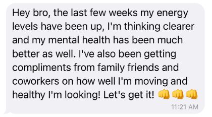 Client message: my energy levels have been up, I'm thinking clearer and my mental health has been much better.
