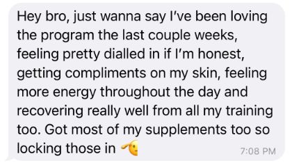 Client message: loving the program, getting compliments on my skin and more energy.